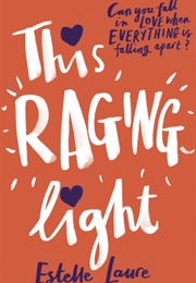 This Raging Light (Estelle Laure)