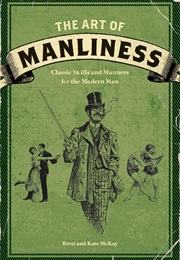 The Art of Manliness (Brett and Kate McKay)