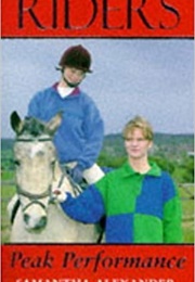 Peak Performance (Riding School 3) (Samantha Alexander)