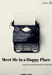 Meet Me in a Happy Place (2019)