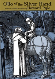 Otto of the Silver Hand (Howard Pyle)