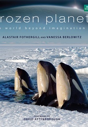 Frozen Planet (Alastair Fothergill)