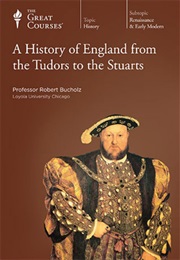 A History of England From the Tudors to the Stuarts (Robert O Bucholz)