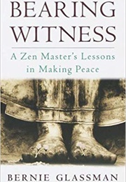 Bearing Witness (Bernie Glassman)