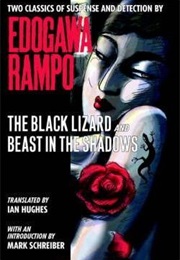 The Black Lizard and Beast in the Shadows (Edogawa Rampo)
