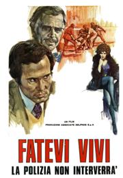 Fatevi Vivi La Polizia Non Interverrà