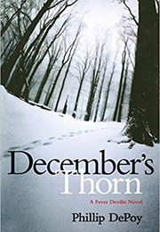 December&#39;s Thorn (Phillip Depoy)