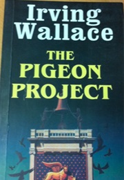 The Pigeon Project (Irving Wallace)