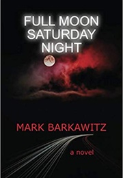 Full Moon Saturday Night (Mark Barkawitz)