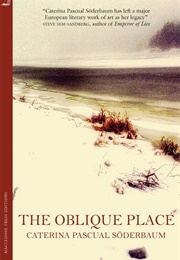 The Oblique Place (Caterina Pascual Söderbaum)