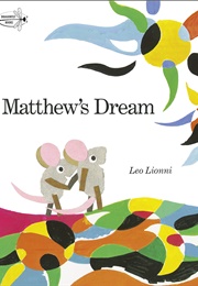 Matthew's Dream (Leo Lionni)