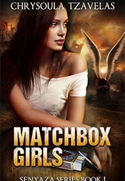 Matchbox Girls (Crysoula Tzavelas)