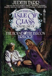 The Isle of Glass (Judith Tarr)