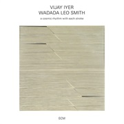 Vijay Iyer & Wadada Leo Smith - A Cosmic Rhythm With Each Stroke