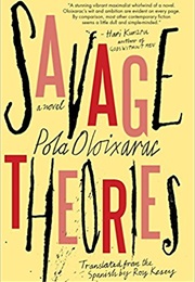 Savage Theories (Pola Oloixarac)