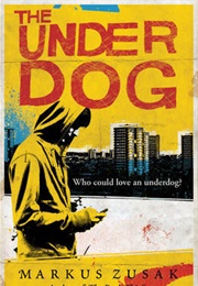 The Underdog (Markus Zusak)