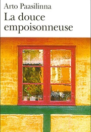 La Douce Empoisonneuse (Arto Paasilinna)
