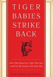 Tiger Babies Strike Back (Kim Wong Keltner)