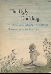 The Ugly Duckling (Hans Christian Andersen)