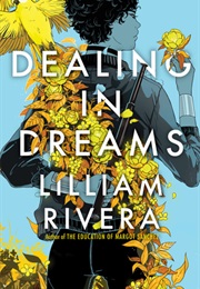Dealing in Dreams (Lilliam Rivera)