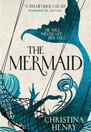 The Mermaid (Christina Henry)