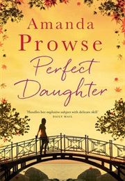 Perfect Daughter (Amanda Prowse)