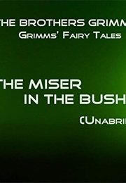 The Miser in the Bush (Brothers Grimm)