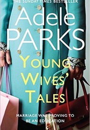 Young Wives&#39; Tales (Adele Parks)