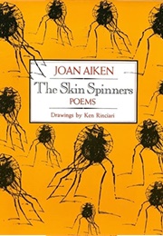 The Skin Spinners (Joan Aiken)