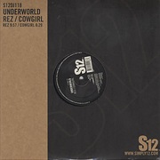 Underworld- Cowgirl / Rez
