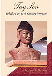 Tay Son: Rebellion in 18th Century Vietnam (Thomas J. Barnes)