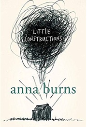 Little Constructions (Anna Burns)