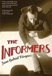 The Informers (Juan Gabriel Vázquez)