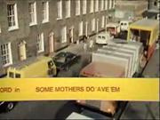 Some Mothers Do &#39;Ave &#39;em