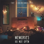 "Memories...Do Not Open" Chainsmokers