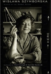 Here (Szymborska, Wislawa)