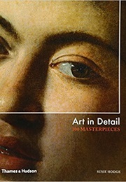 Art in Detail: 100 Masterpieces (Hodge, Susie)