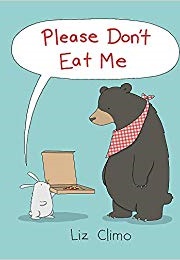 Please Don't Eat Me (Liz Climo)