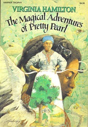 The Magical Adventures of Pretty Pearl (Virginia Hamilton)