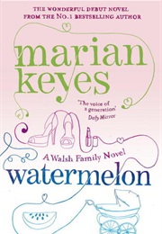 Watermelon (Marian Keyes)