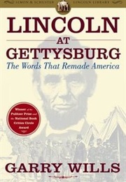 Lincoln at Gettysburg (Garry Wills)