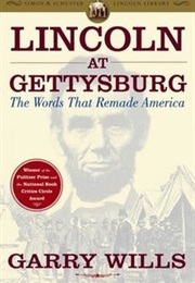 Lincoln at Gettysburg (Garry Wills)