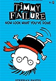 Timothy Failure Now Look What You've Done (Stephen Pastis)