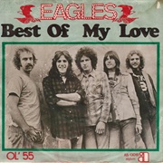 Best of My Love - Eagles