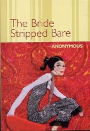 The Bride Stripped Bare (Anonymous)