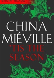 'Tis the Season (China Miéville)
