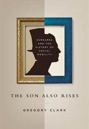 The Son Also Rises (Gregory Clark)