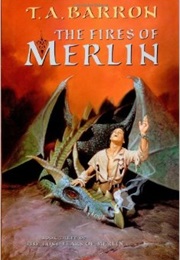 The Fires of Merlin (T.A. Barron)