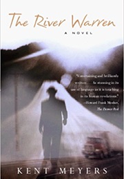 The River Warren (Kent Meyers)