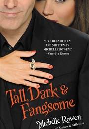 Tall, Dark & Fangsome (Michelle Rowen)
